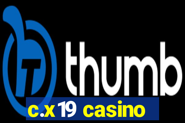 c.x19 casino